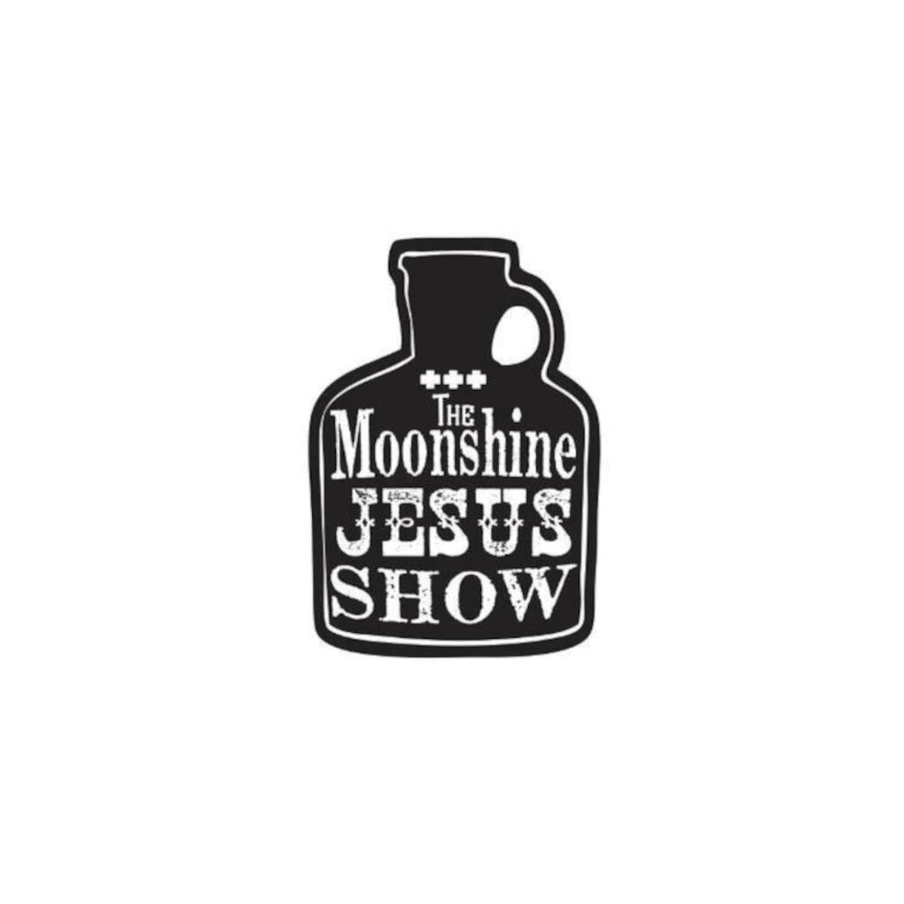 The Moonshine Jesus Show